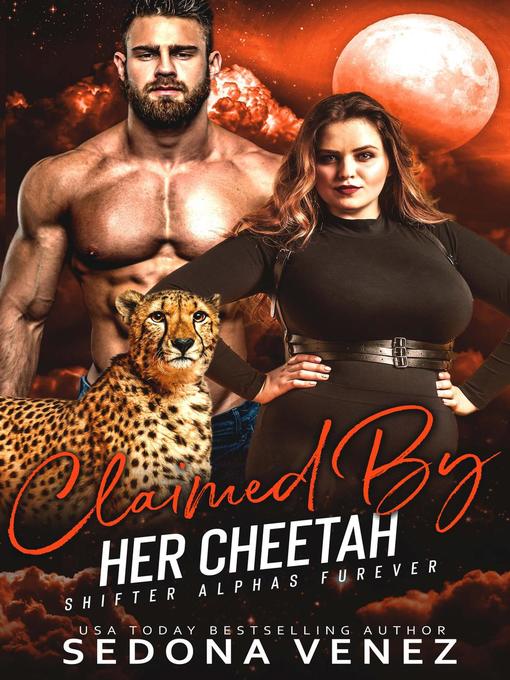Title details for Claimed by Her Cheetah by Sedona Venez - Available